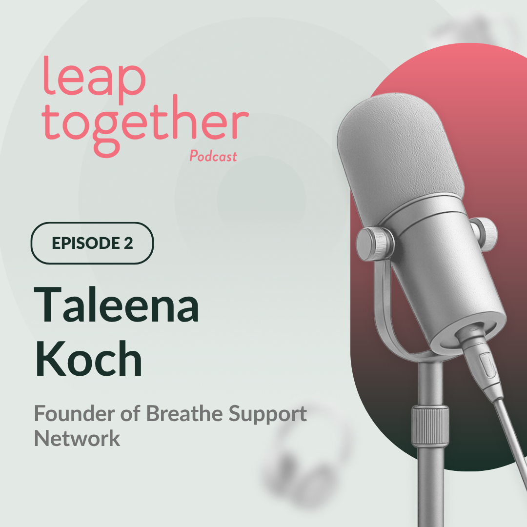 Leap Together Podcast: Episode 2 Taleena Koch Leap Together Podcast: Episode 2 Taleena Koch